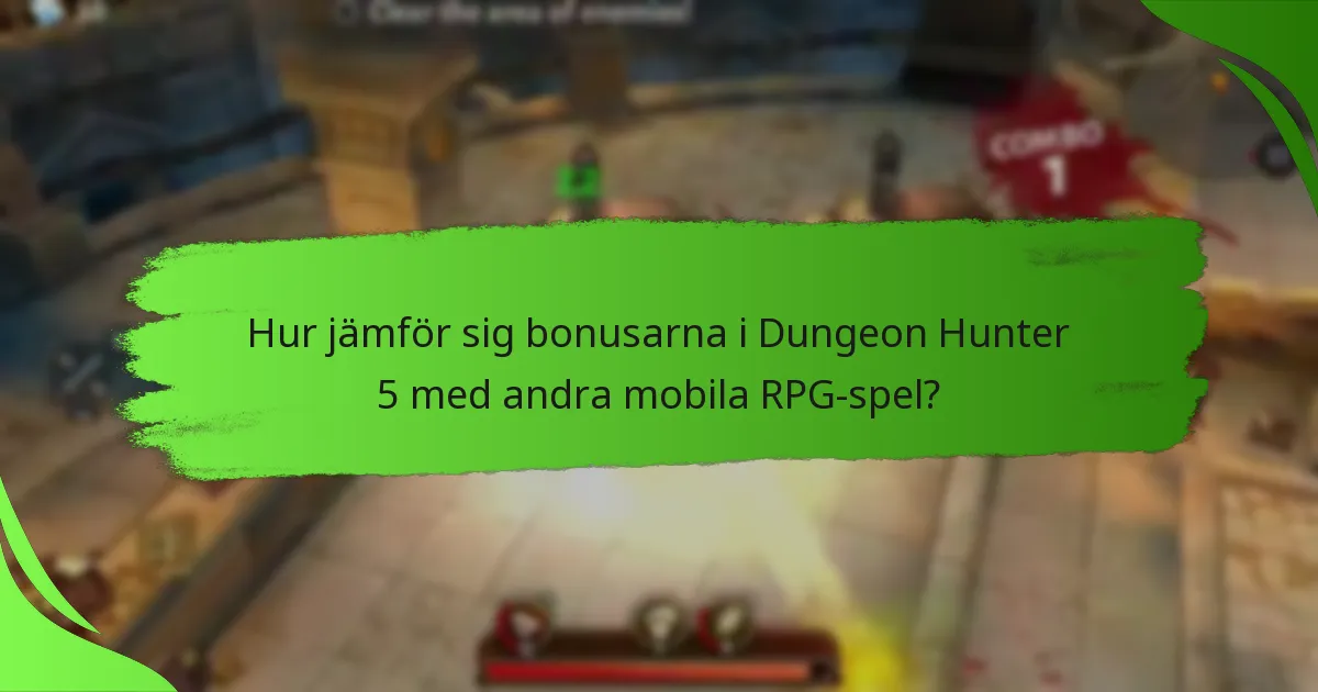 Hur jämför sig bonusarna i Dungeon Hunter 5 med andra mobila RPG-spel?