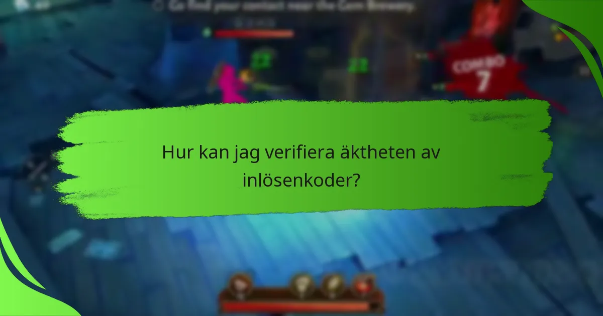 Hur kan jag verifiera äktheten av inlösenkoder?