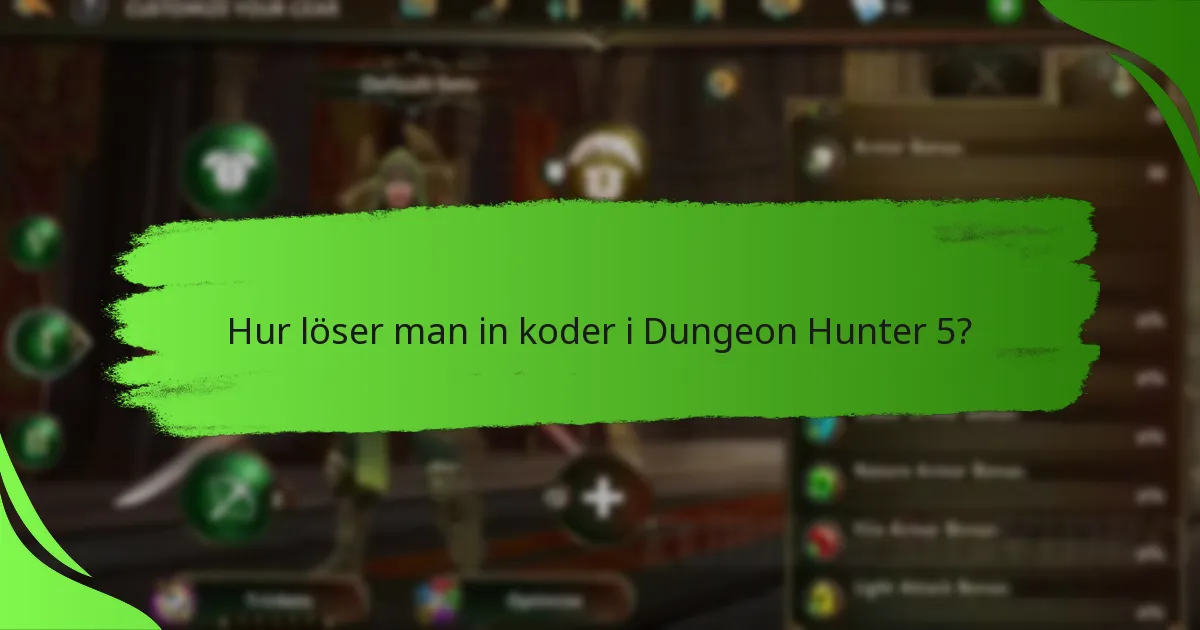 Hur löser man in koder i Dungeon Hunter 5?
