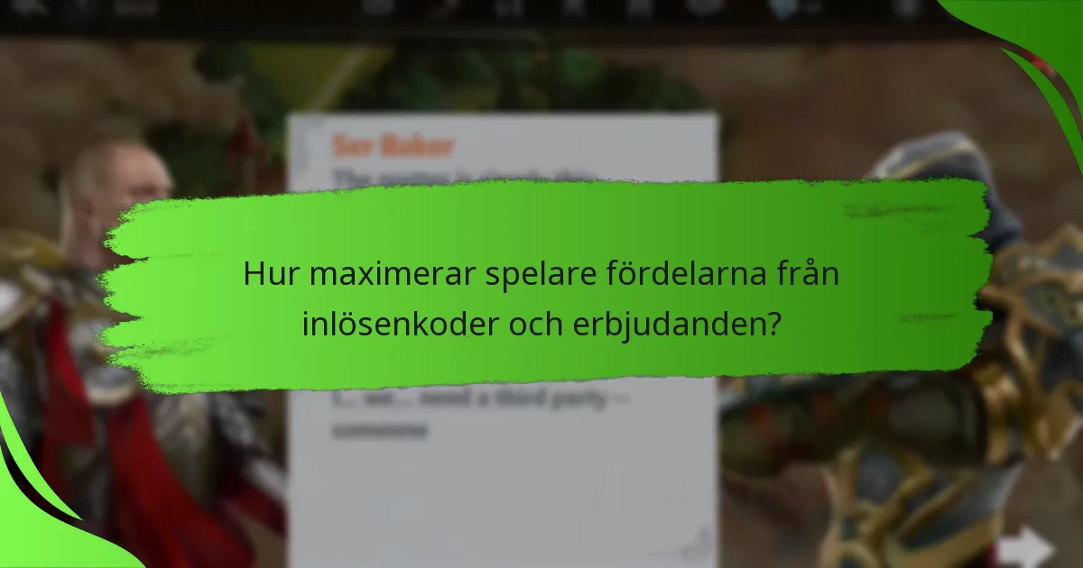 Hur maximerar spelare fördelarna från inlösenkoder och erbjudanden?
