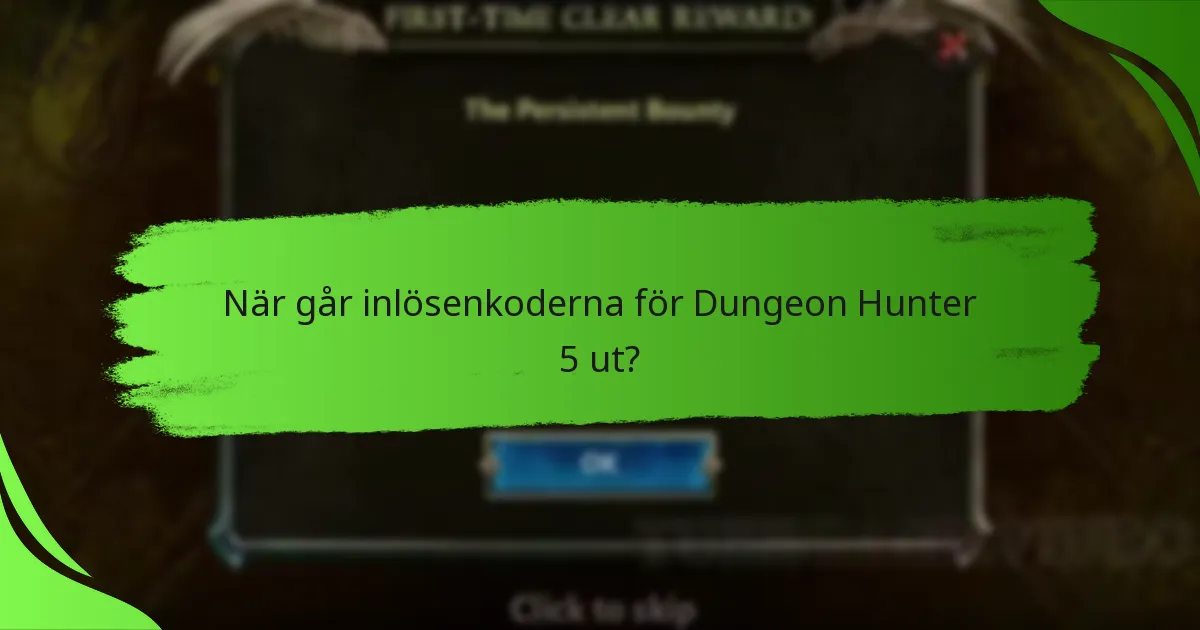 När går inlösenkoderna för Dungeon Hunter 5 ut?