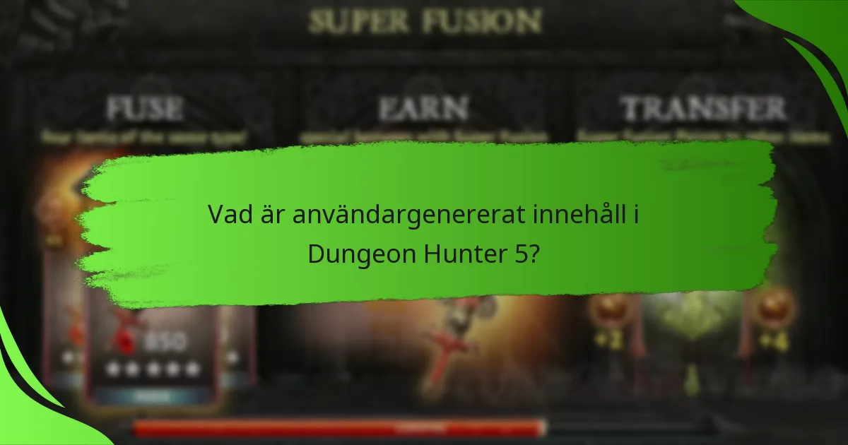 Vad är användargenererat innehåll i Dungeon Hunter 5?