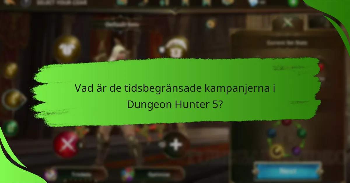 Vad är de tidsbegränsade kampanjerna i Dungeon Hunter 5?