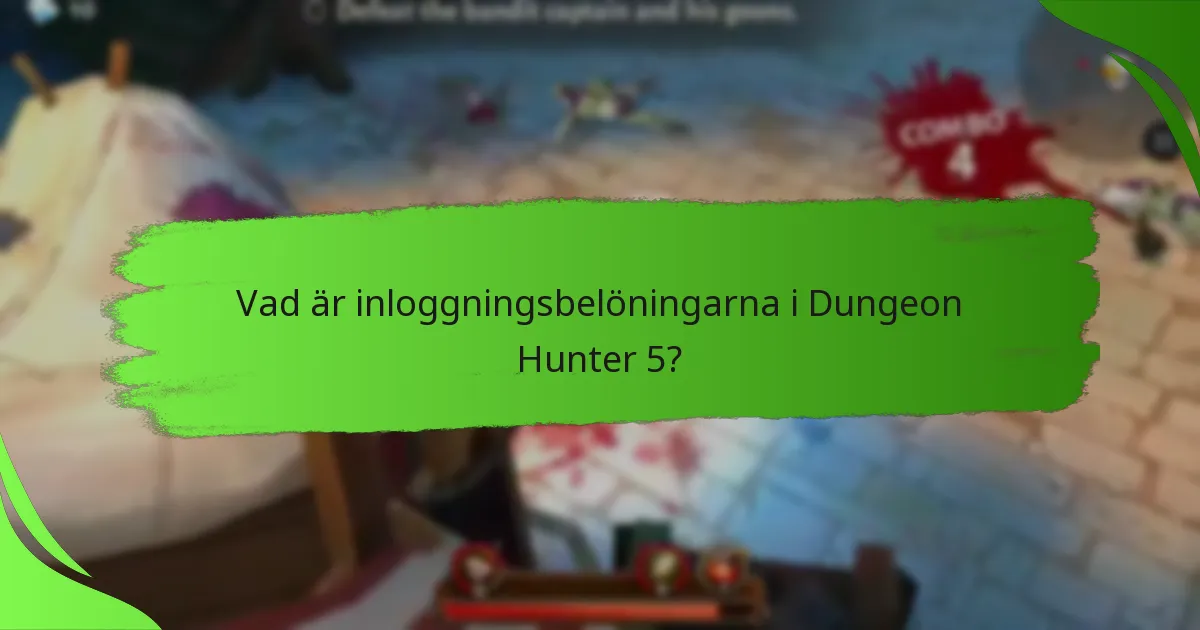 Vad är inloggningsbelöningarna i Dungeon Hunter 5?