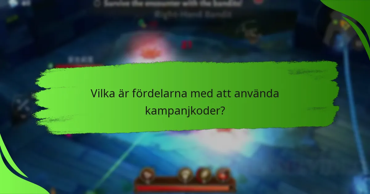 Vilka är fördelarna med att använda kampanjkoder?