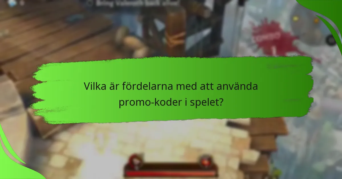 Vilka är fördelarna med att använda promo-koder i spelet?