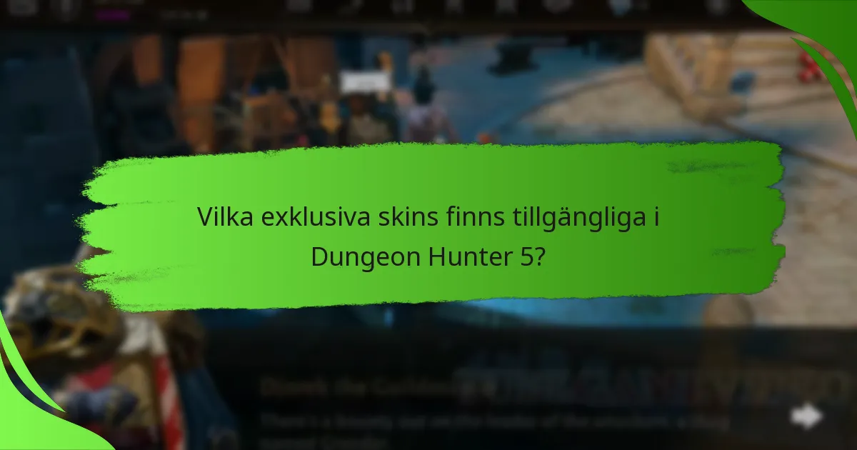 Vilka exklusiva skins finns tillgängliga i Dungeon Hunter 5?