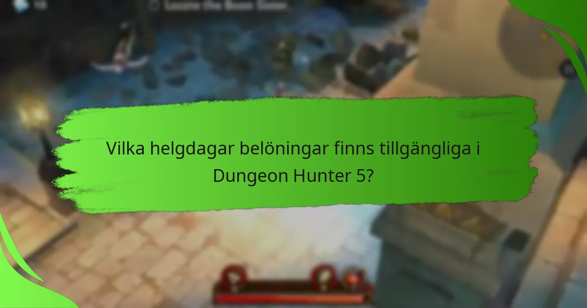 Vilka helgdagar belöningar finns tillgängliga i Dungeon Hunter 5?