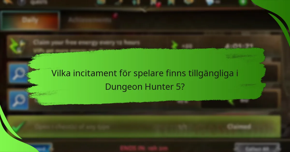 Vilka incitament för spelare finns tillgängliga i Dungeon Hunter 5?