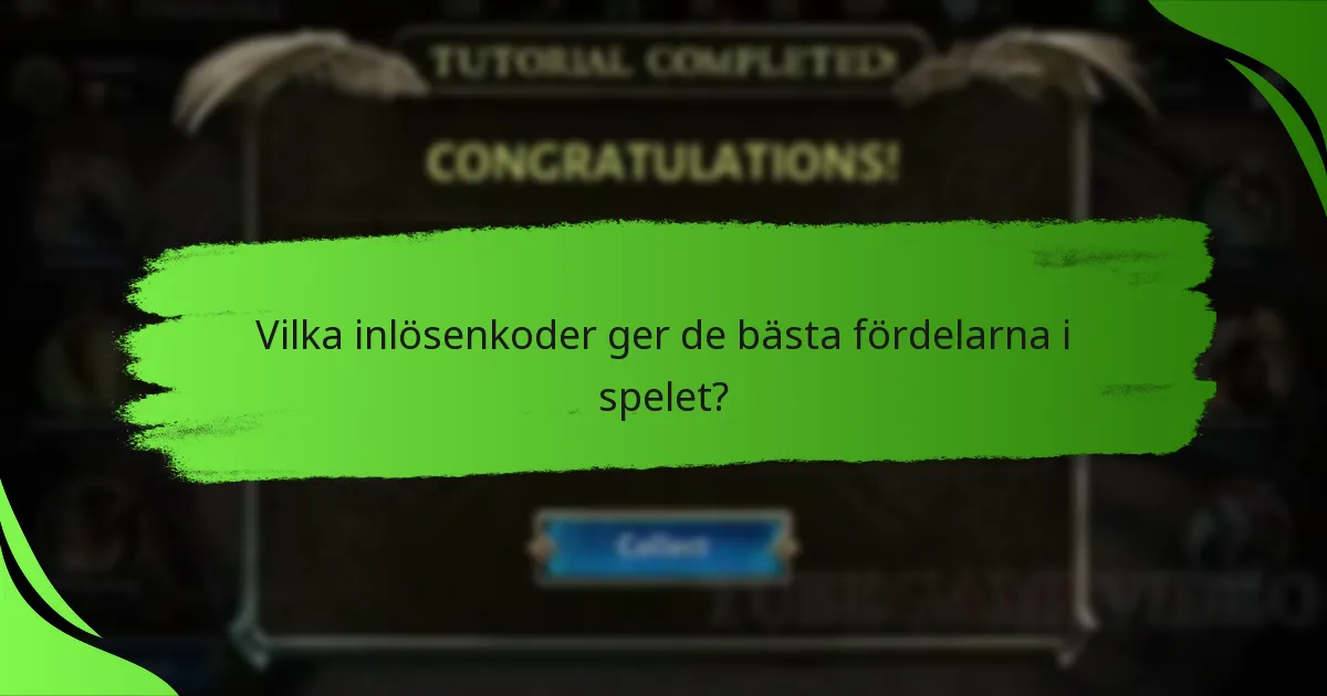 Vilka inlösenkoder ger de bästa fördelarna i spelet?