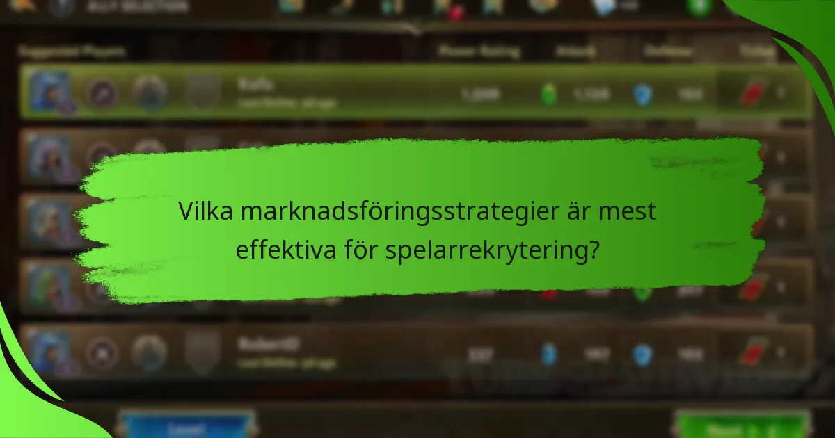 Vilka marknadsföringsstrategier är mest effektiva för spelarrekrytering?