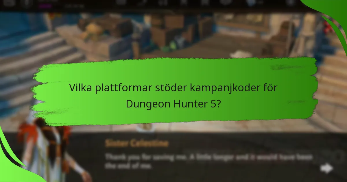 Vilka plattformar stöder kampanjkoder för Dungeon Hunter 5?