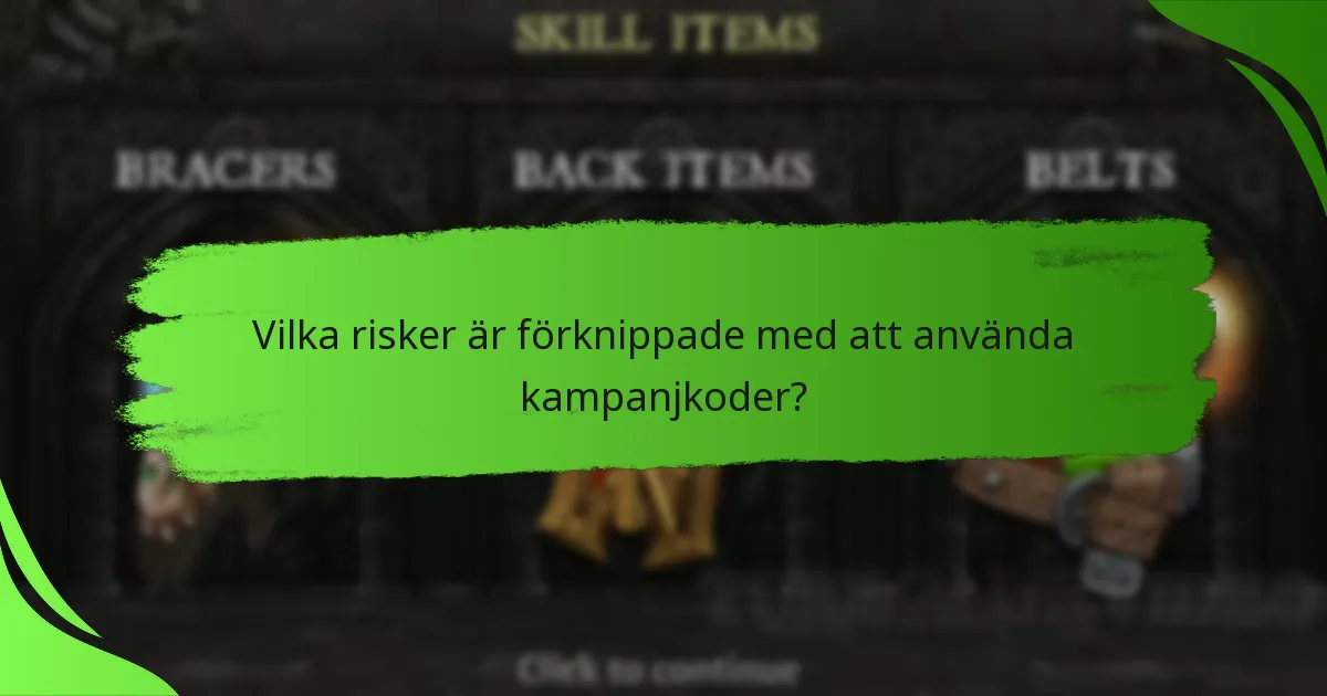 Vilka risker är förknippade med att använda kampanjkoder?