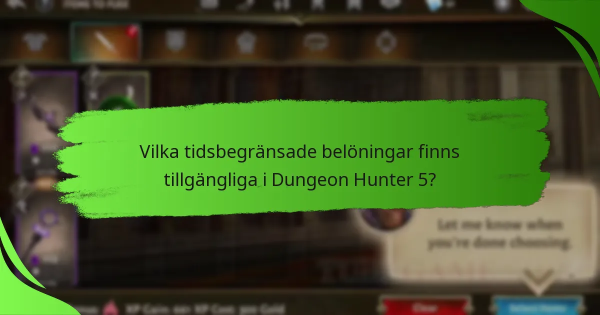Vilka tidsbegränsade belöningar finns tillgängliga i Dungeon Hunter 5?